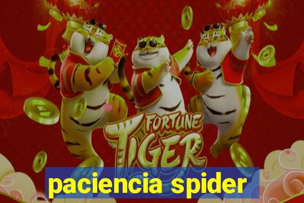 paciencia spider